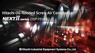 Hitachi Oil-Flooded Screw Compressor “NEXTⅡ series”