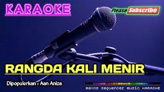 RANGDA KALI MENIR -Aan Aniza- KARAOKE