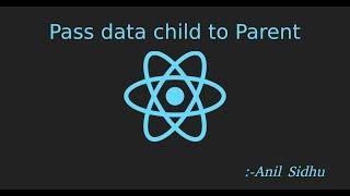 Reactjs 16 tutorial #15 Pass data child to parent