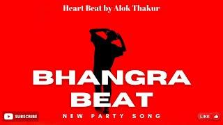 Bhangra Beat | Punjabi Full Party Vibe | Official Song | Alok Thakur