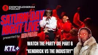 KENDRICK VS THE INDUSTRY "WATCH THE PARTY DIE" | SATURN DAY NIGHT LIVE