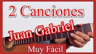 Aprende 2 canciones fáciles en guitarra | Juan Gabriel TUTORIAL ACORDES