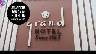 GRAND HOTEL - KOCHI കാണാം - ഒരു Antique 4 Star Hotel In The Heart Of Ernakulam City 1963