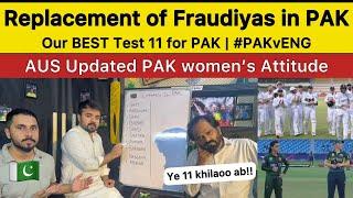 Replacement of Fraudiyas Players  | BEST 11 for PAK ? | AUS Women’s Destroyed PAK Women’s