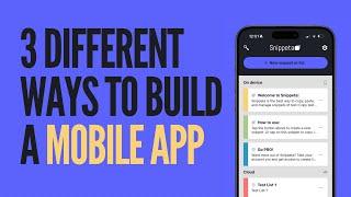 3 different ways to build a mobile app 