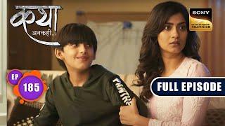 Aarav's Surprise | Katha Ankahee - Ep 185 | Full Episode | 18 August 2023