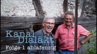 Kanal Dialäkt Folge1 ahlafenzig