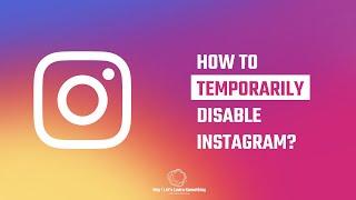 How to disable or deactivate Instagram account temporarily using mobile? | 2024