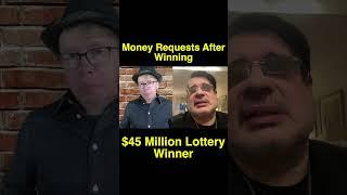 Win $45 Million… and Suddenly Everyone Wants Money
