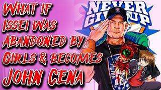 What if Issei was Abandoned by Girls & becomes John Cena | Movie | Au.@Guerrero_Legends