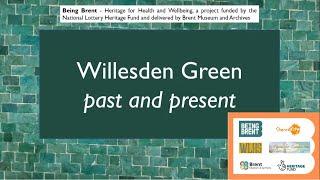 Brent Heritage Tours and Trails: Willesden Past and Present