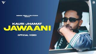 Jawaani (Official Video) | Kauri Jhamat | The Arrival | SDA Studios