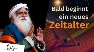 Sind wir bereit für ein neues Zeitalter? Wer bestimmt die Zukunft? | Sadhguru