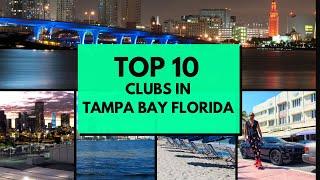 Top 10 BEST CLUBS in TAMPA Florida | Tampa Bay Night Life