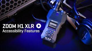 The Zoom H1 XLR : Accessibility