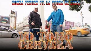 YO TOMO CERVEZA  ((Video clip oficial)) LA GONZA FERRER FT LA YERBA DE CHILE 