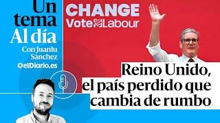  PODCAST | Reino Unido, el país perdido que cambia de rumbo · UN TEMA AL DÍA