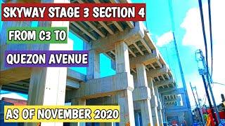 SKYWAY STAGE 3 SECTION 4 | C3 TO QUEZON AVE. | NOV. 2020