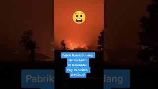 Detik Detik Pabrik Gedung Garam Kediri Kebakaran #breakingnews #viral #kabarterkini