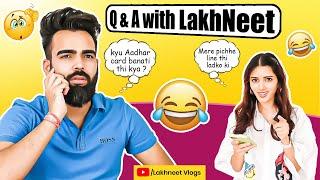  Q&A WITH LAKHNEET  | NEETU BISHT | LAKHAN ARJUN RAWAT | LAKHNEET VLOGS |