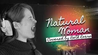 Natural Woman covered by Beth Roars (Carole King, Aretha Franklin Cover)