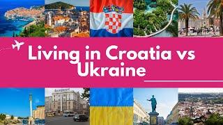 Living in Croatia vs Ukraine as an Expat