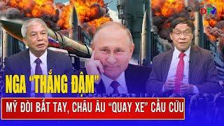 Chuyên gia: Nga “thắng đậm” trên chính trường Mỹ đòi bắt tay, Châu Âu “quay xe” cầu cứu Điện Biên TV