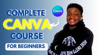 Canva Tutorial For Beginners 2024 | Complete Canva Course