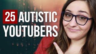 25 Autistic YouTubers to Check Out