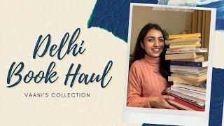 Delhi Book Haul | Vaani's Collection