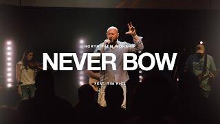 Never Bow By Red Worship (Tim Rice) | North Palm Worship