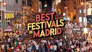 Madrid's Top 9 Festivals Will Blow Your Mind!