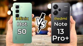 Infinix Hot 50 vs Redmi Note 13 Pro Plus  Full Specs Comparison