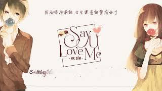  [Vietsub][Live] Say U Love Me - Mr. Sầm || Mr.岑