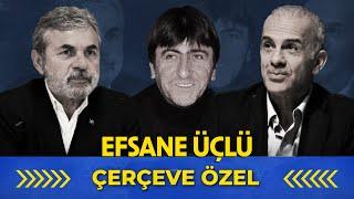 3 Büyük Efsane Fenerbahçe'yi Konuştu - Çerçeve Özel (22 Ekim 2024)