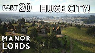 I Built a 4000-Citizen Metropolis in Manor Lords | Latest Patch 0.8.004 [Part 20]