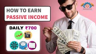 How  to earn passive income | Earn daily 500/- to 1000/- | Technication