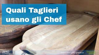 Quali Taglieri usano gli Chef