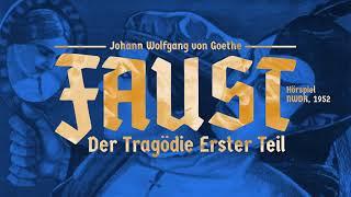 Faust I – Der Tragödie Erster Teil (Johann Wolfgang von Goethe, 1808) – Hörspiel, 1952