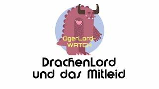 DrachenLord und das Mitleid