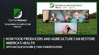 How Food Producers and Agriculture Can Restore America’s Health | Damian Mason Podcast