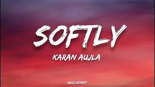 Karan aujla - Softly | (Lyrics) | Making memories | Album