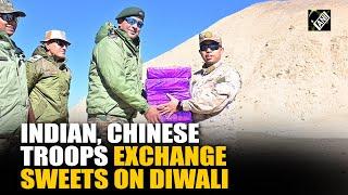 After India-China border truce, Armies exchange sweets at LAC on Diwali