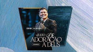 CULTO DE ADORAÇÃO A DEUS - PR. DAVI GOES - 10/11/2024