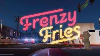 FRENZY FRIES | Official Trailer