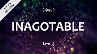 C0349 INAGOTABLE - Living (Letra)