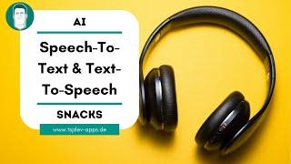 Speech-To-Text und Text-To-Speech mit (Azure) OpenAI | AI Snacks | tsjdevapps