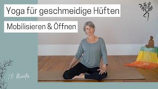 Yoga Hüften mobilisieren öffnen und "schmieren" I Gesunde Hüftgelenke I Anfänger geeignet