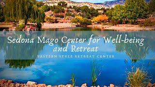 Mago Retreat Center | A Tour of a Tai Chi and Wellness Retreat Center in Sedona, Arizona!