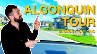 SUDBURY NEIGHBOURHOOD TOUR - ALGONQUIN